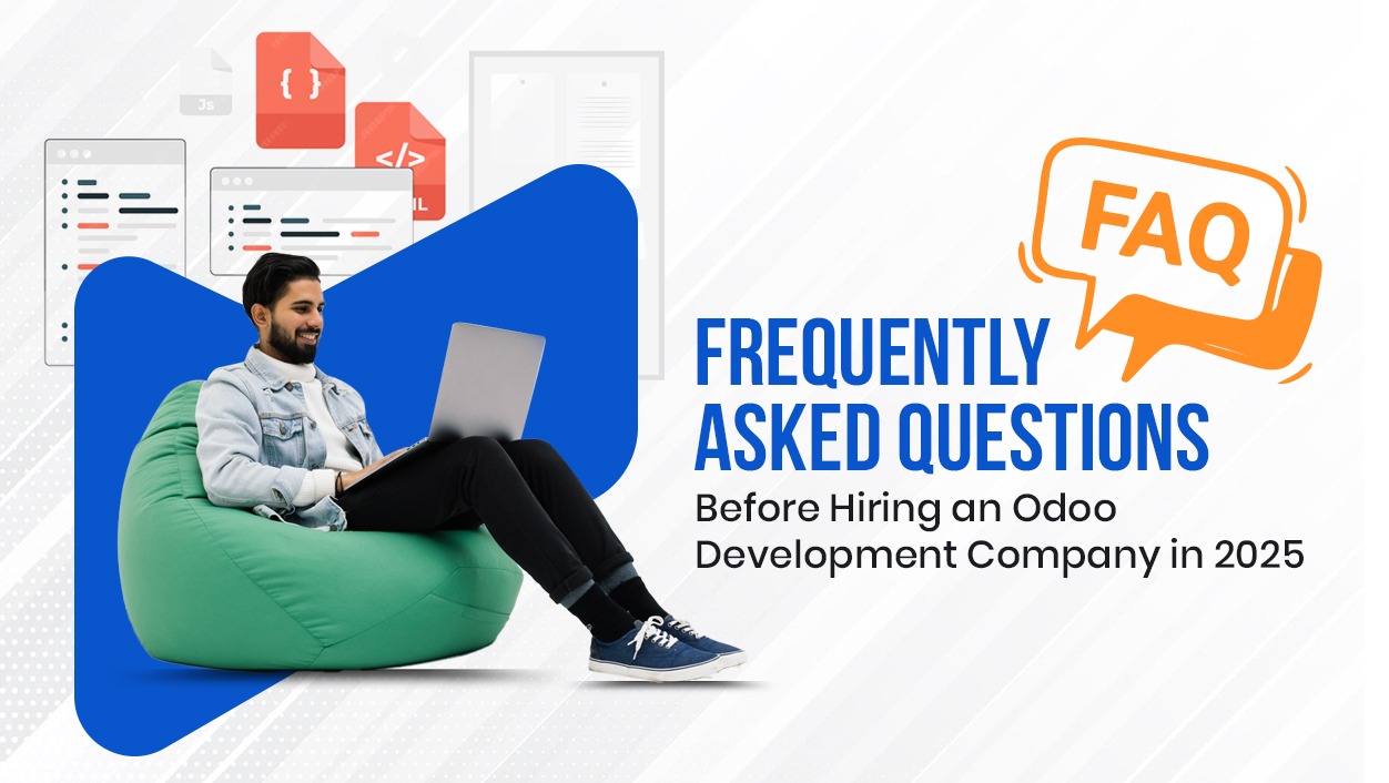 FAQ Before Hiring an Odoo Development Company in 2025