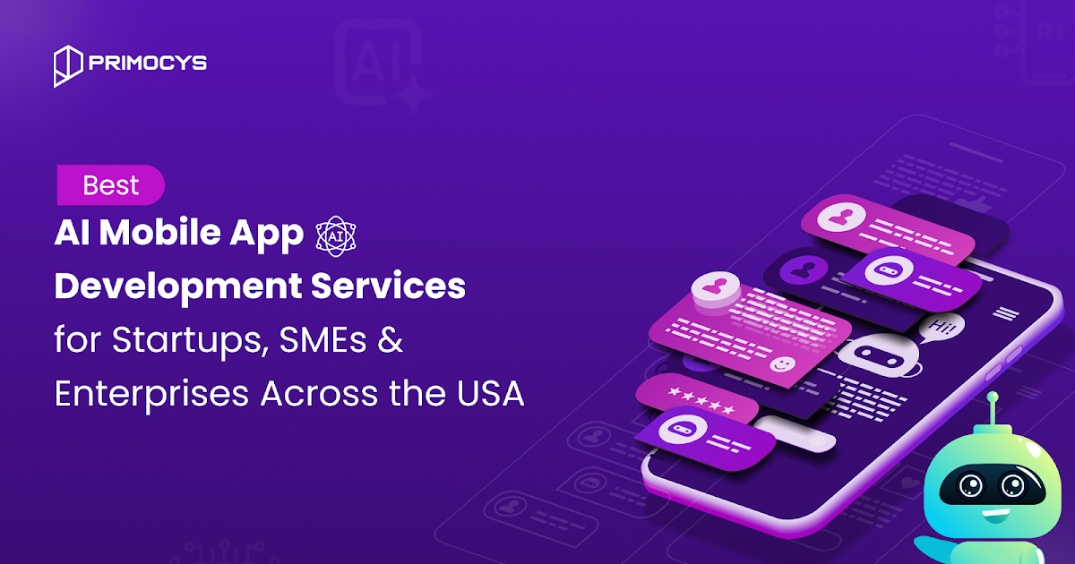 Best AI Mobile App Development Services for Startups, SMEs  Enterprises Across the USA