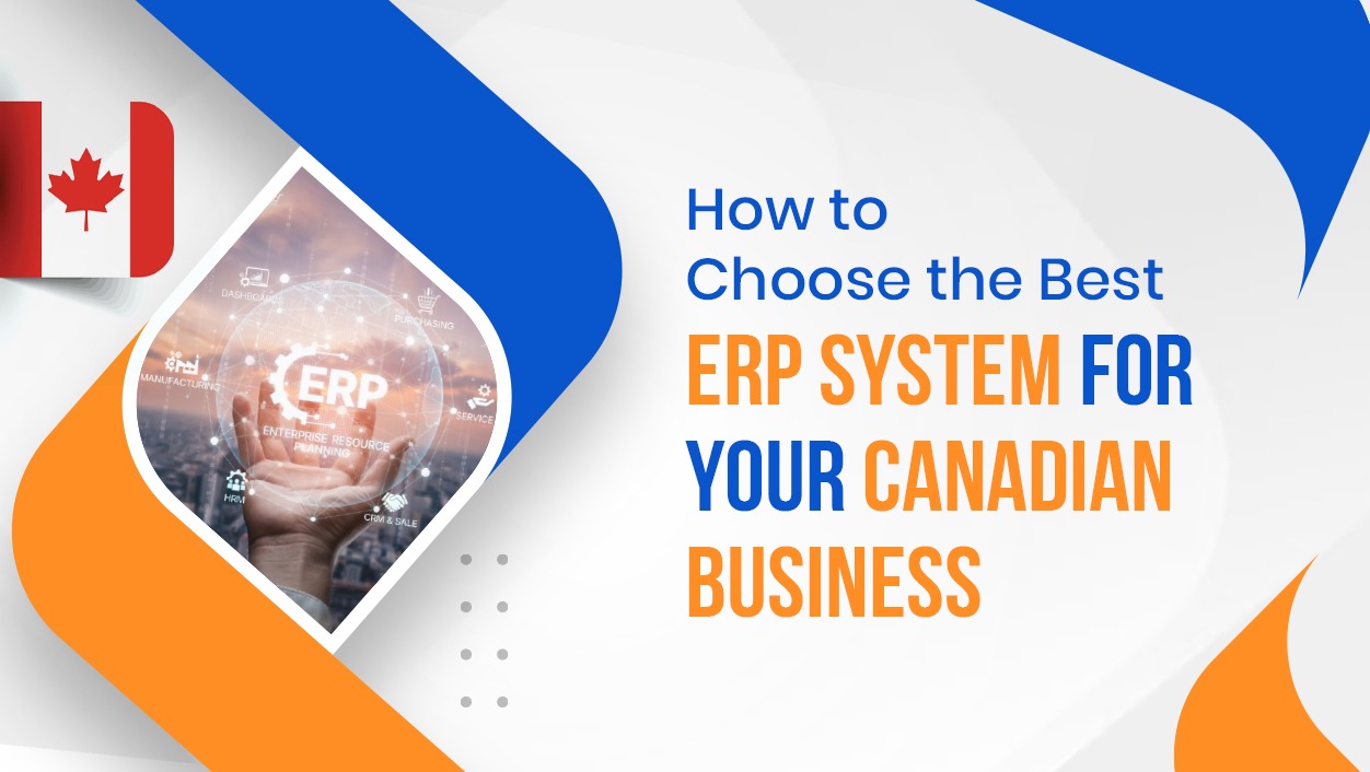 How to Choose Best ERP System for Your Canadian Business
