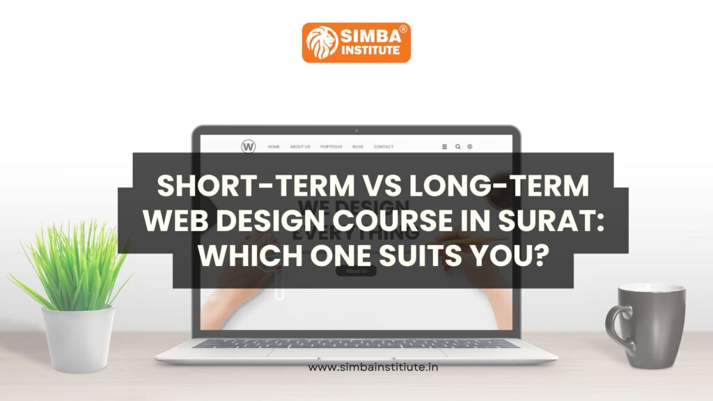 Short-Term vs Long-Term Web Design Course in Surat - Overly Post