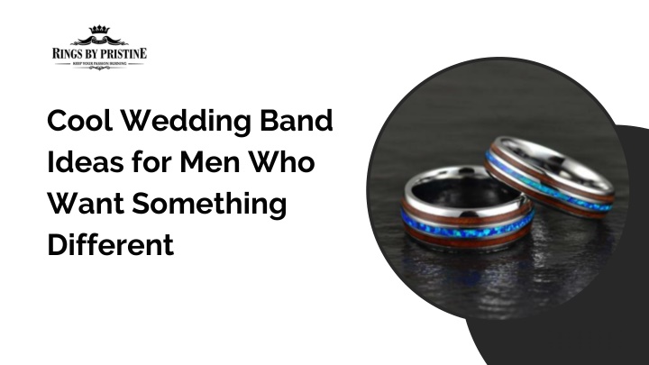 PPT - Cool Wedding Band Ideas for Men Who Want Something Different PowerPoint Presentation - ID:14735836