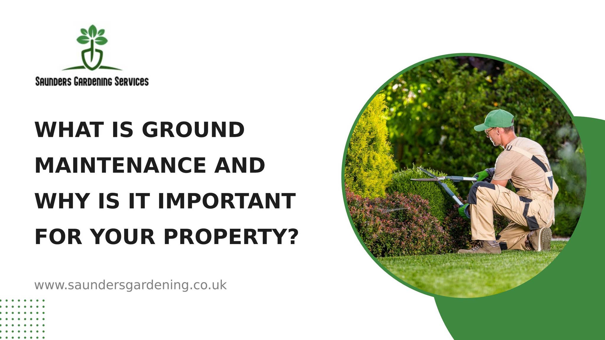 What is Ground Maintenance and Why is it Important for Your Property? by Saundersgardening - Issuu