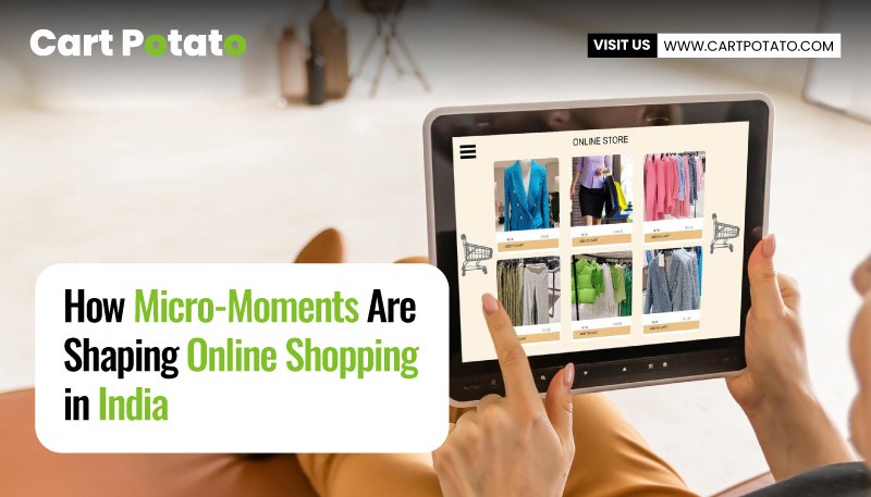 Micro-Moments in Online Shopping | eCommerce Trends India