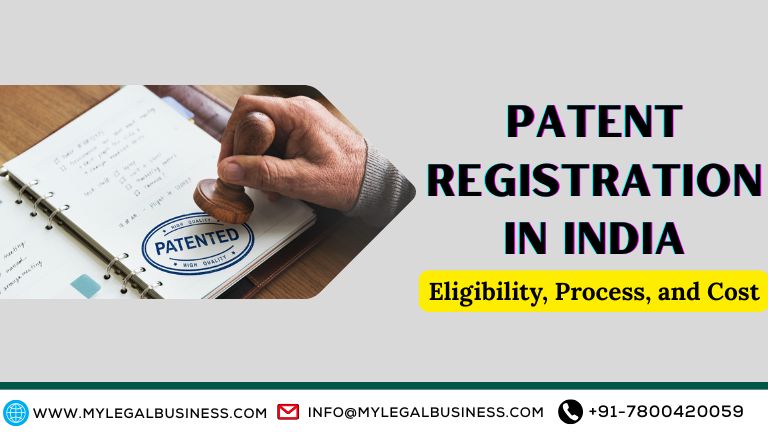 Patent Registration in India: Eligibility, Process, and Cost