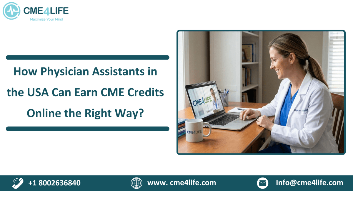 How Physician Assistants in the USA Can Earn CME Credits Online the Right Way? – CME4Life