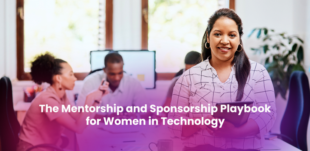 The Mentorship and Sponsorship Playbook for Women in Technology - BayOne