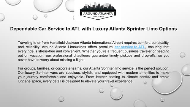 Dependable Car Service to ATL with Luxury Atlanta Sprinter Limo Options.pptx