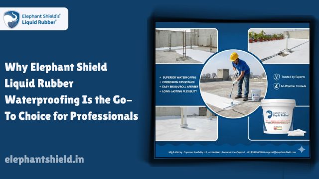 Why Elephant Shield Liquid Rubber Waterproofing Is the Go-To Choice for Professionals – @elephantshieldsposts on Tumblr