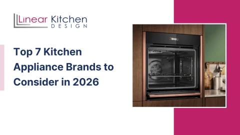 Top 7 Kitchen Appliance Brands to Consider in 2026