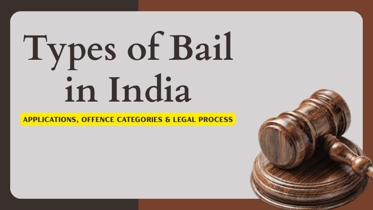 Types of Bail in India: Applications, Offence Categories  Legal Process