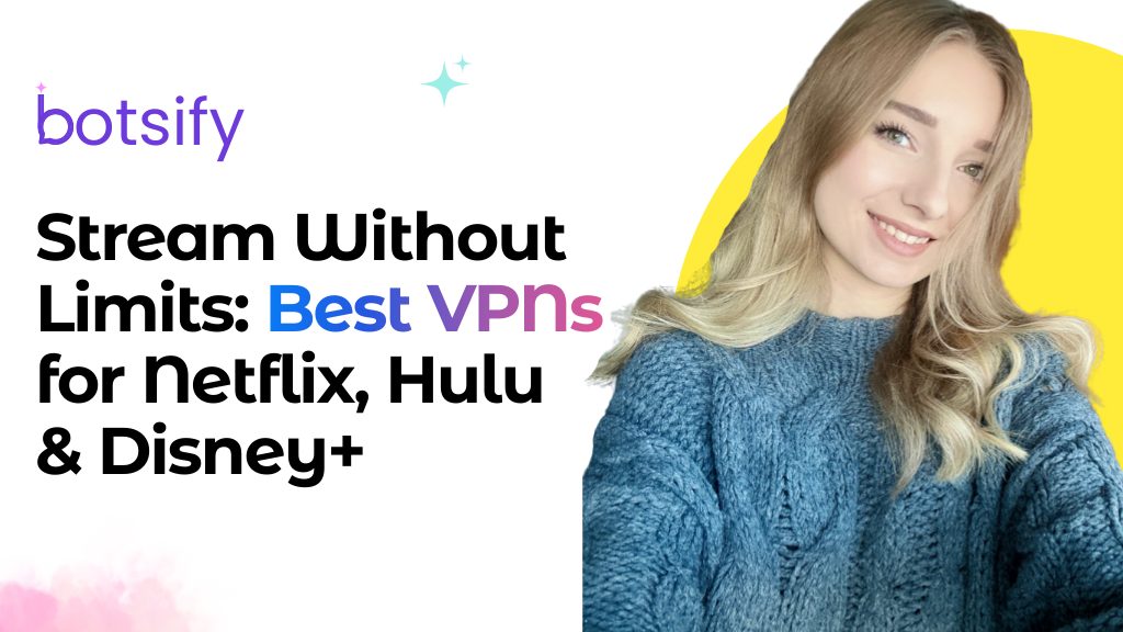Stream​‍​‌‍​‍‌​‍​‌‍​‍‌ Without Limits: Best VPNs for Netflix, Hulu  Disney+ - Botsify