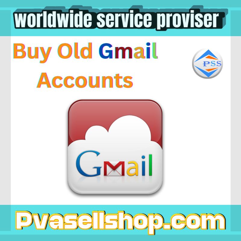 Buy Old Gmail Accounts - 100% Phone Verified New  Aged