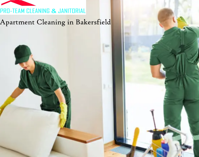 Professional Cleaning Services in Bakersfield – ProTeamCleans4U