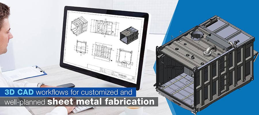 Benefits of 3D CAD Modeling for Sheet Metal Products Fabrication