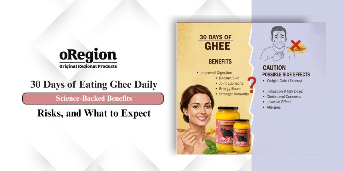 30 Days of Eating Ghee Daily: Science-Backed Benefits, Risks, and What to Expect – oRegion