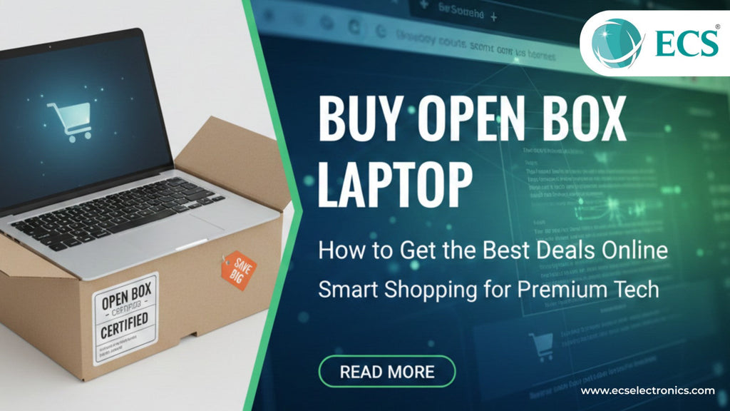 Buy Open Box Laptop: How to Get the Best Deals Online – ECS Store