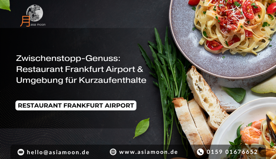 Zwischenstopp-Genuss: Restaurant Frankfurt Airport  Umgebung für Kurzaufenthalte