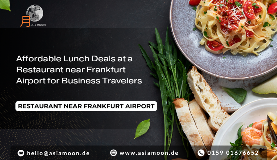 Affordable Lunch Deals at a Restaurant near Frankfurt Airport for Business Travelers