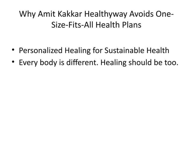 Why Amit Kakkar Healthyway Avoids One-Size-Fits-All Health Plans