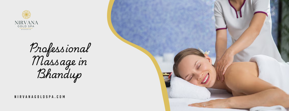 Professional Massage in Bhandup for Stress Relief and Relaxation