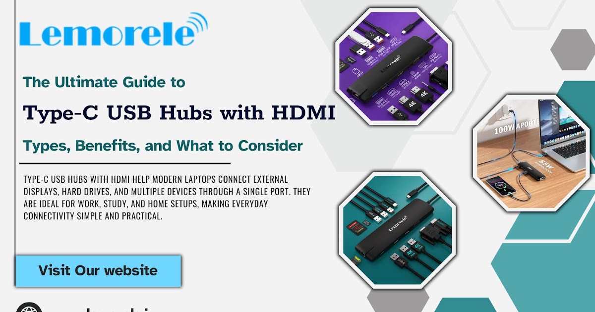The Ultimate Guide to Type-C USB Hubs with HDMI: Types, Benefits, and What to Consider