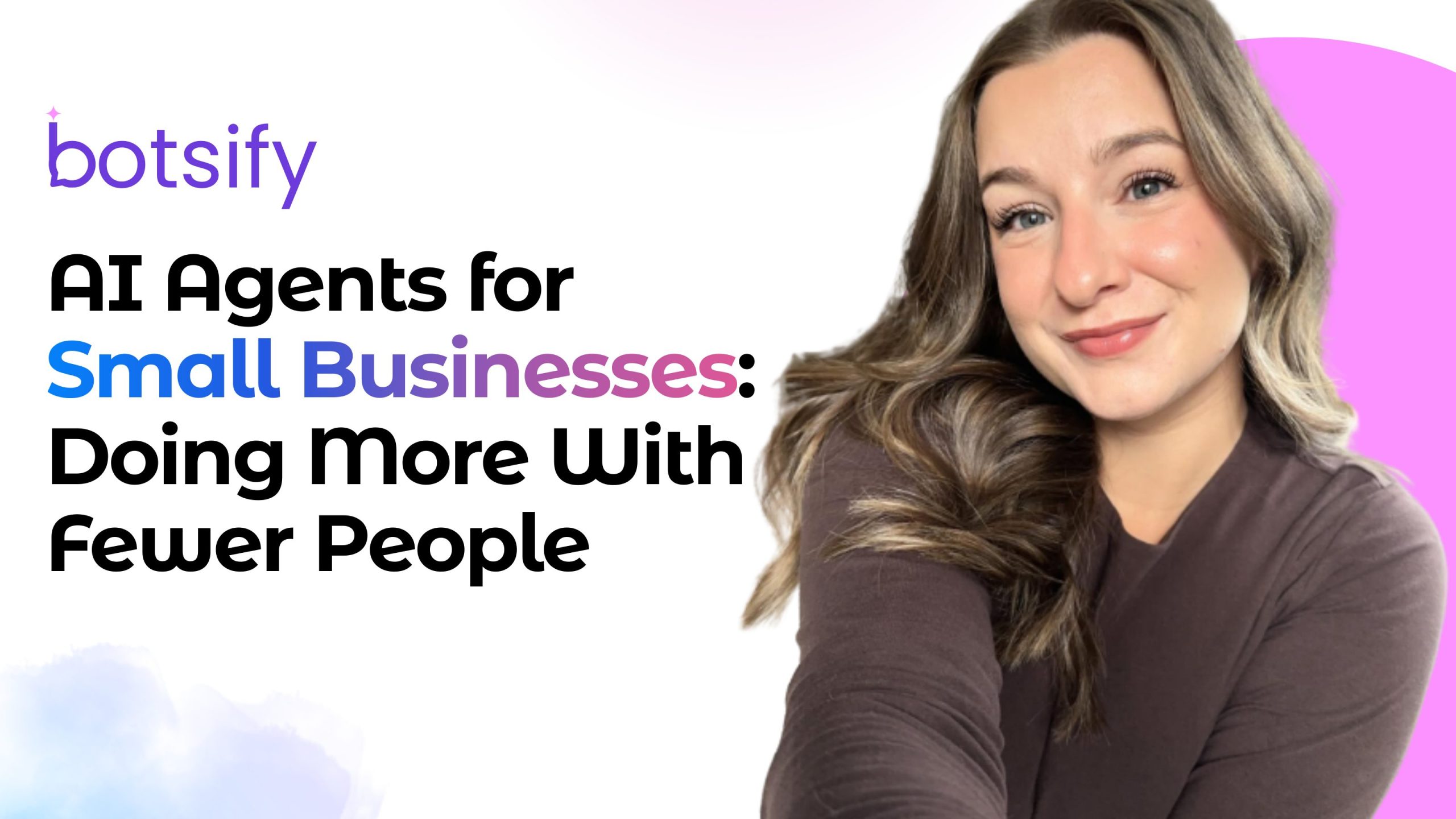 AI Agents for Small Businesses: Doing More With Fewer People - Botsify